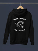 Load image into Gallery viewer, MORE ESPRESSO LESS DEPRESSO HOODY