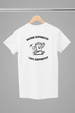 Load image into Gallery viewer, MORE ESPRESSO LESS DEPRESSO WHITE TEE
