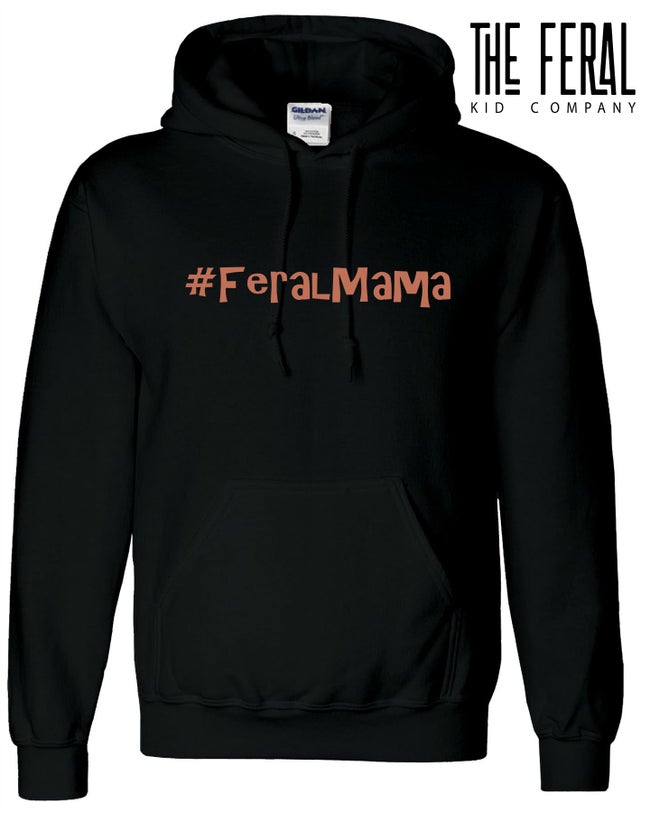 ADULTS #FERALMAMA HOOD