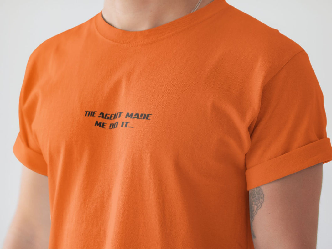 THE AGENT MADE ME DO IT TEE