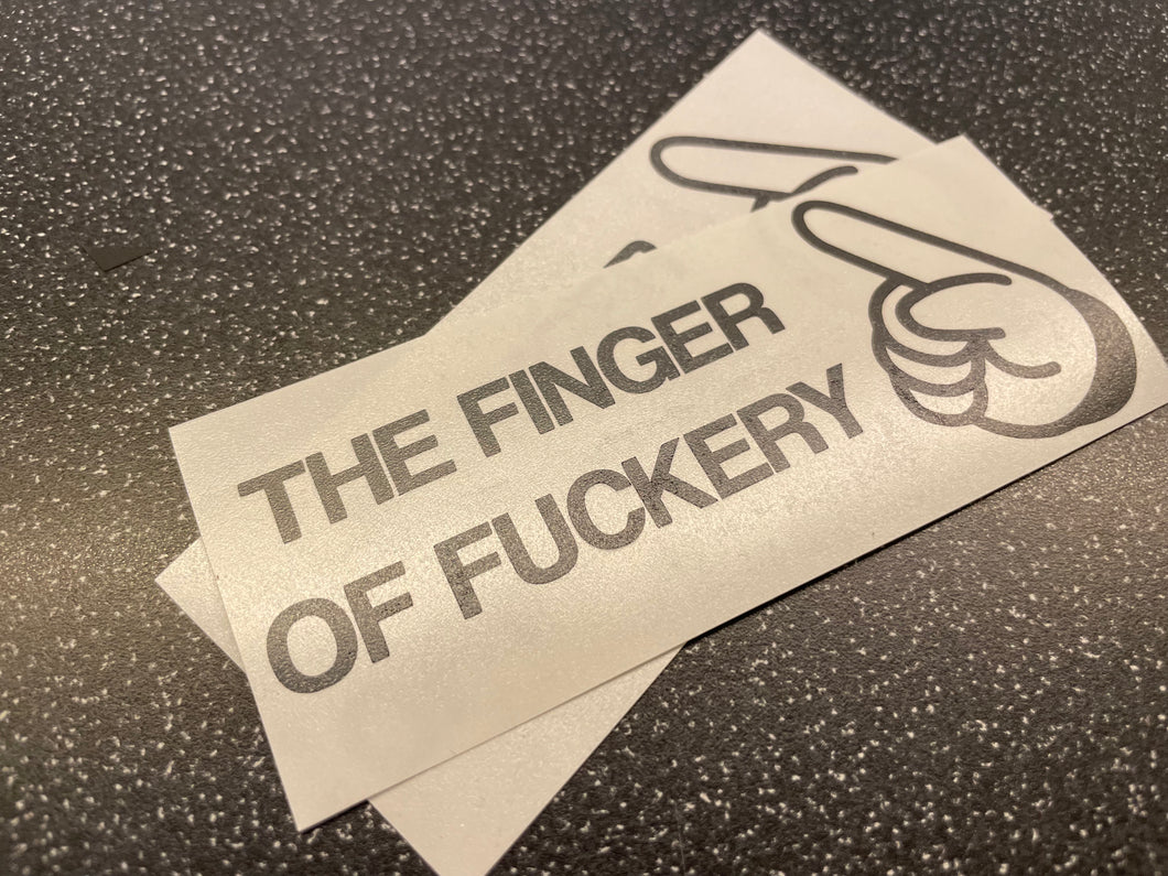 THE FINGER OF FUCKERY STICKER