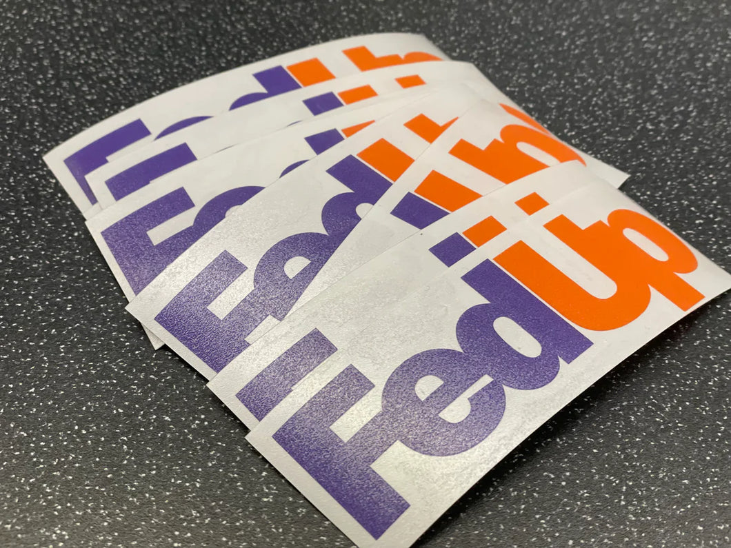 FEDUP - 2 PACK